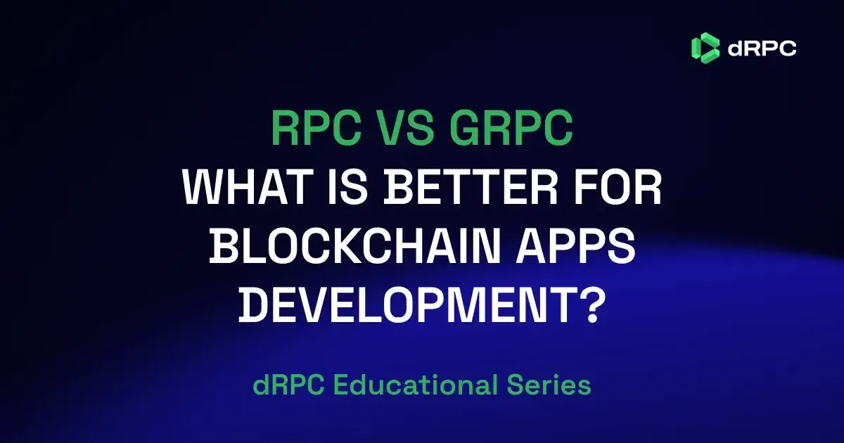 RPC vs gRPC: Which Is Better for Blockchain dApps Development?