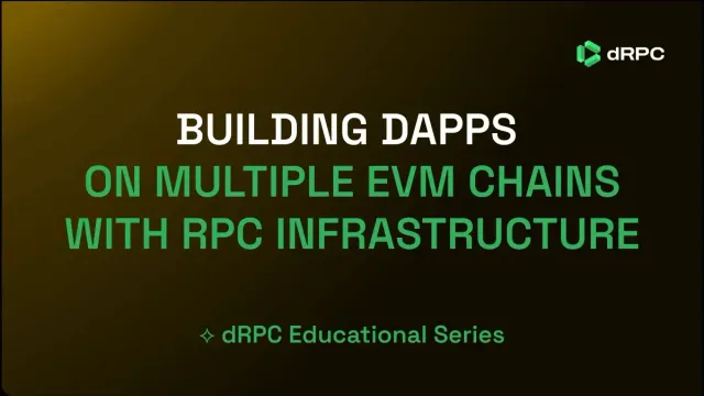 Building dApps on Multiple EVM Chains with RPC Infrastructure