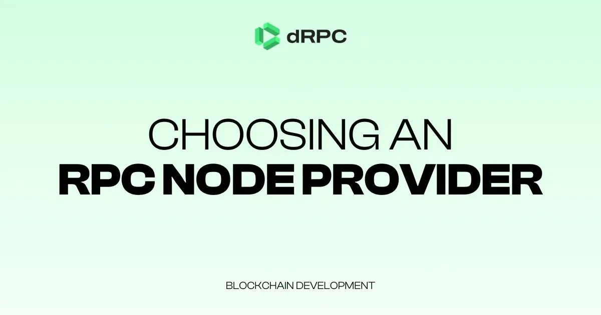 How to choose a blockchain RPC node provider​?