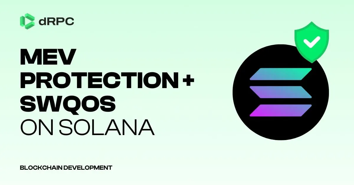 dRPC Now Supports Stake-weighted QoS and MEV Protection on Solana