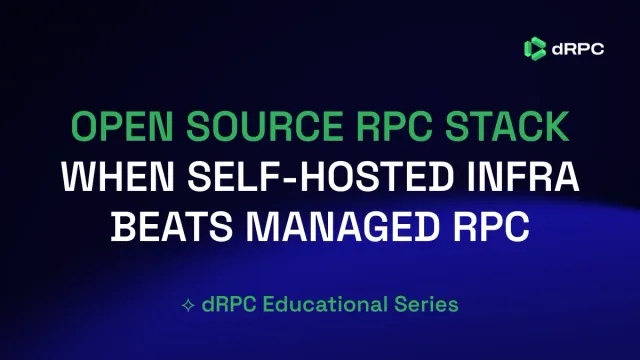 Open Source RPC Stack: When Self-Hosted Infrastructure Beats Managed RPC