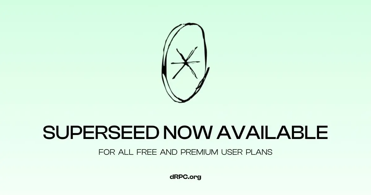 dRPC Adds Support for Superseed RPC