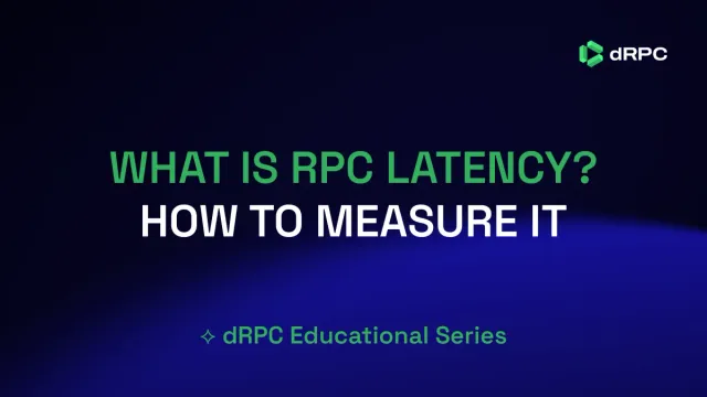 What Is RPC Latency & How to Measure It in Blockchain