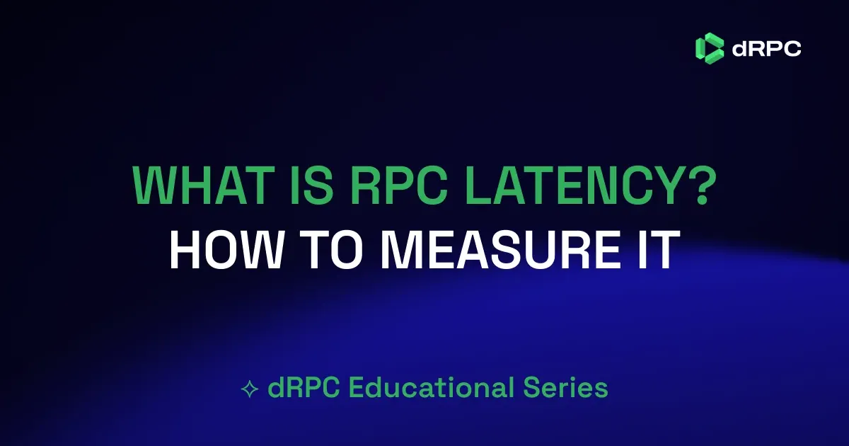 What Is RPC Latency & How to Measure It in Blockchain