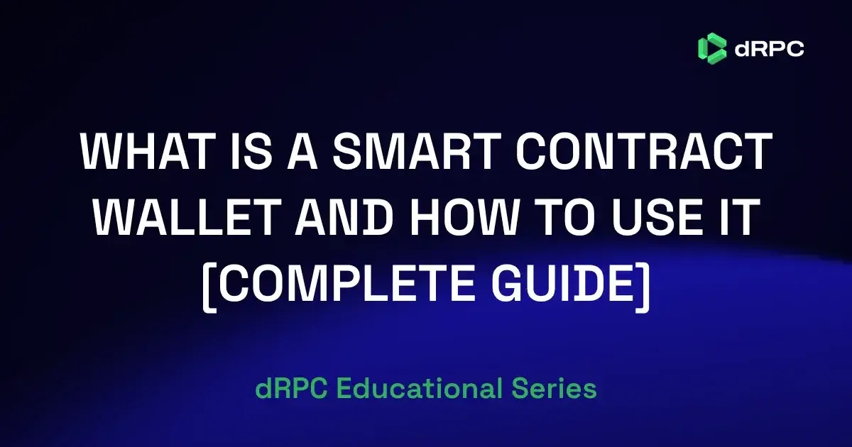 What Is a Smart Contract Wallet and How To Use It? [Complete Guide]