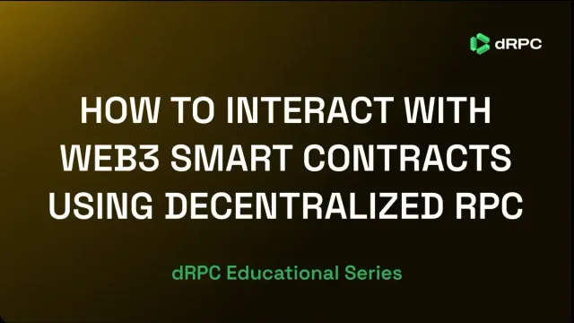 How to Interact with Web3 Smart Contracts Using Decentralized RPC