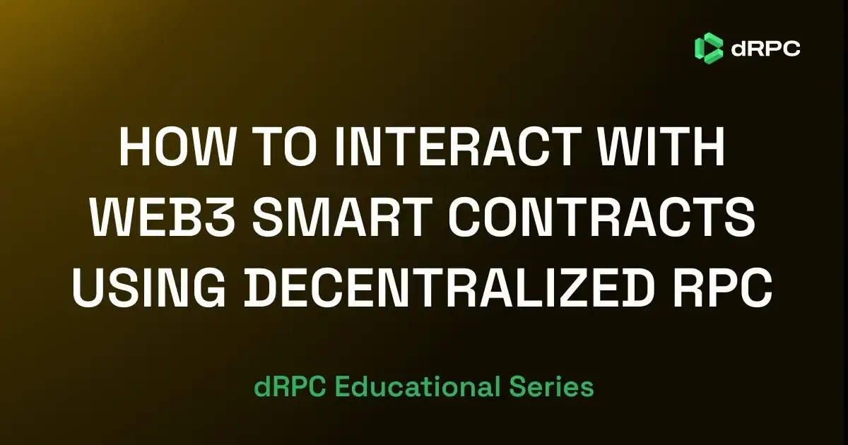 How to Interact with Web3 Smart Contracts Using Decentralized RPC