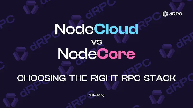 NodeCore or NodeCloud? Choosing the Right RPC Stack for Your Project