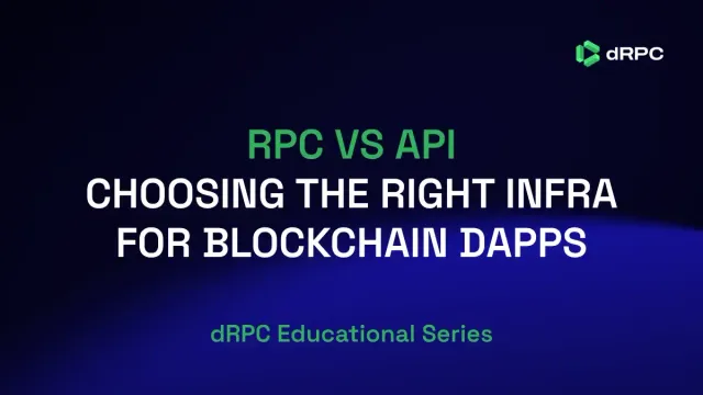 RPC vs API: Choosing the Right Infrastructure for Blockchain dApps
