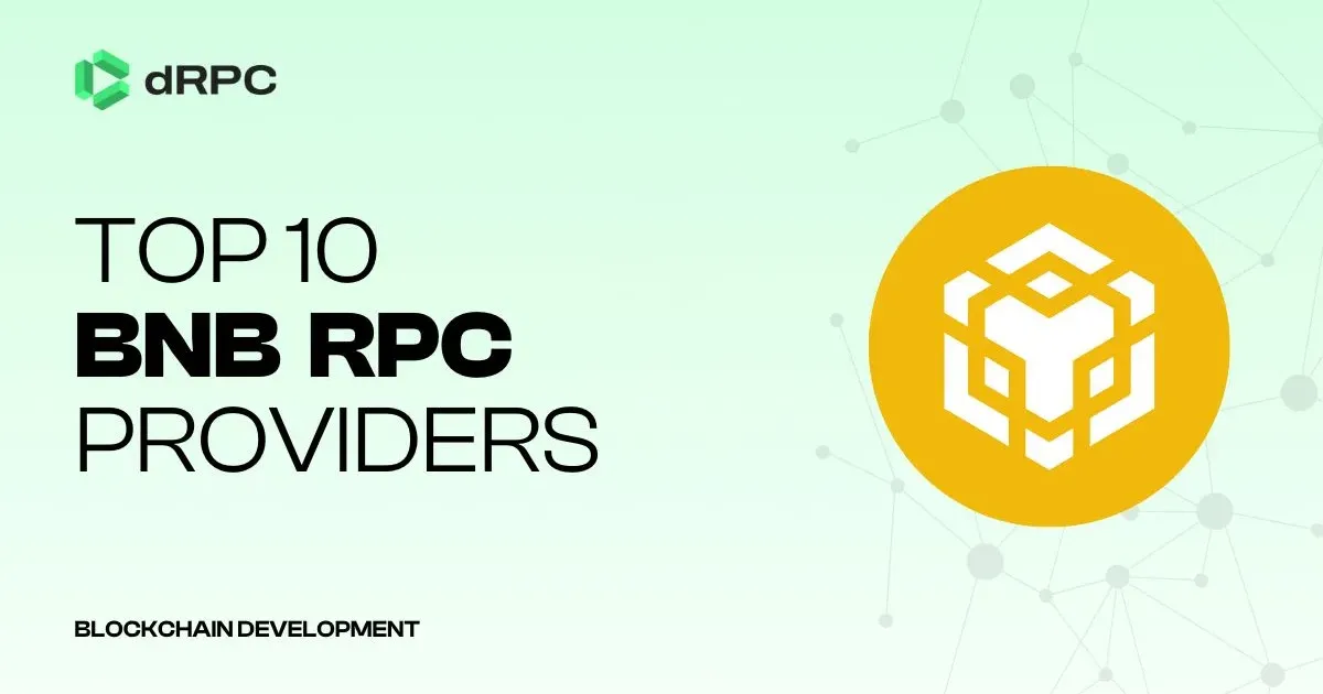 Top 10 BNB Smart Chain RPC Providers Compared [2025]